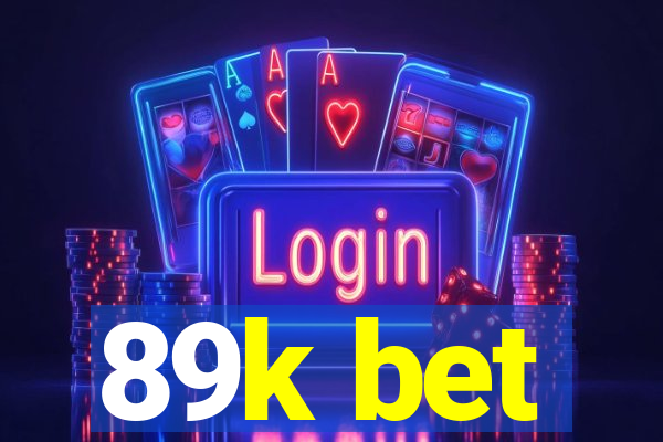 89k bet